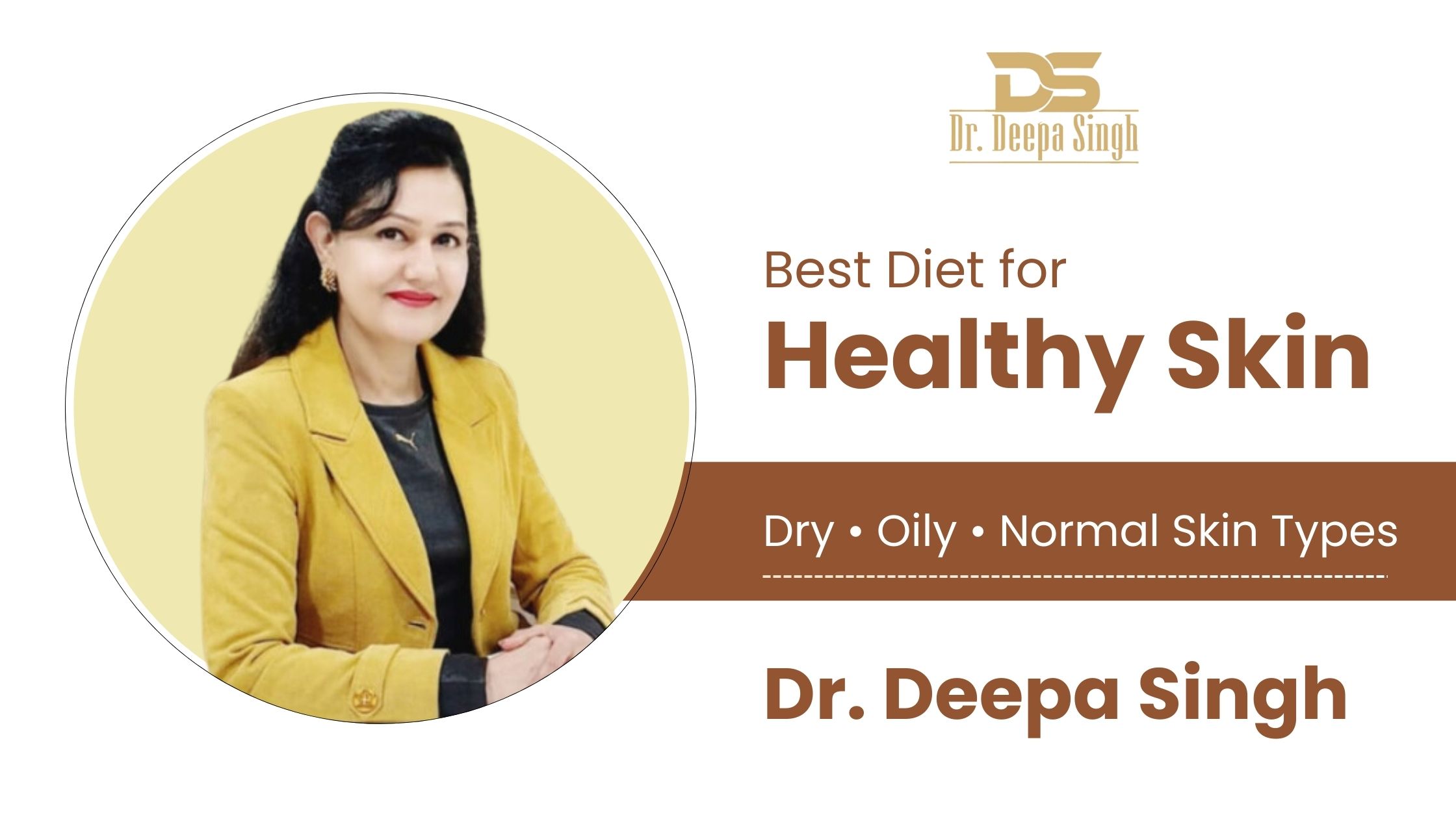 Best Diet for Healthy Skin: Dry, Oily & Normal Skin Types