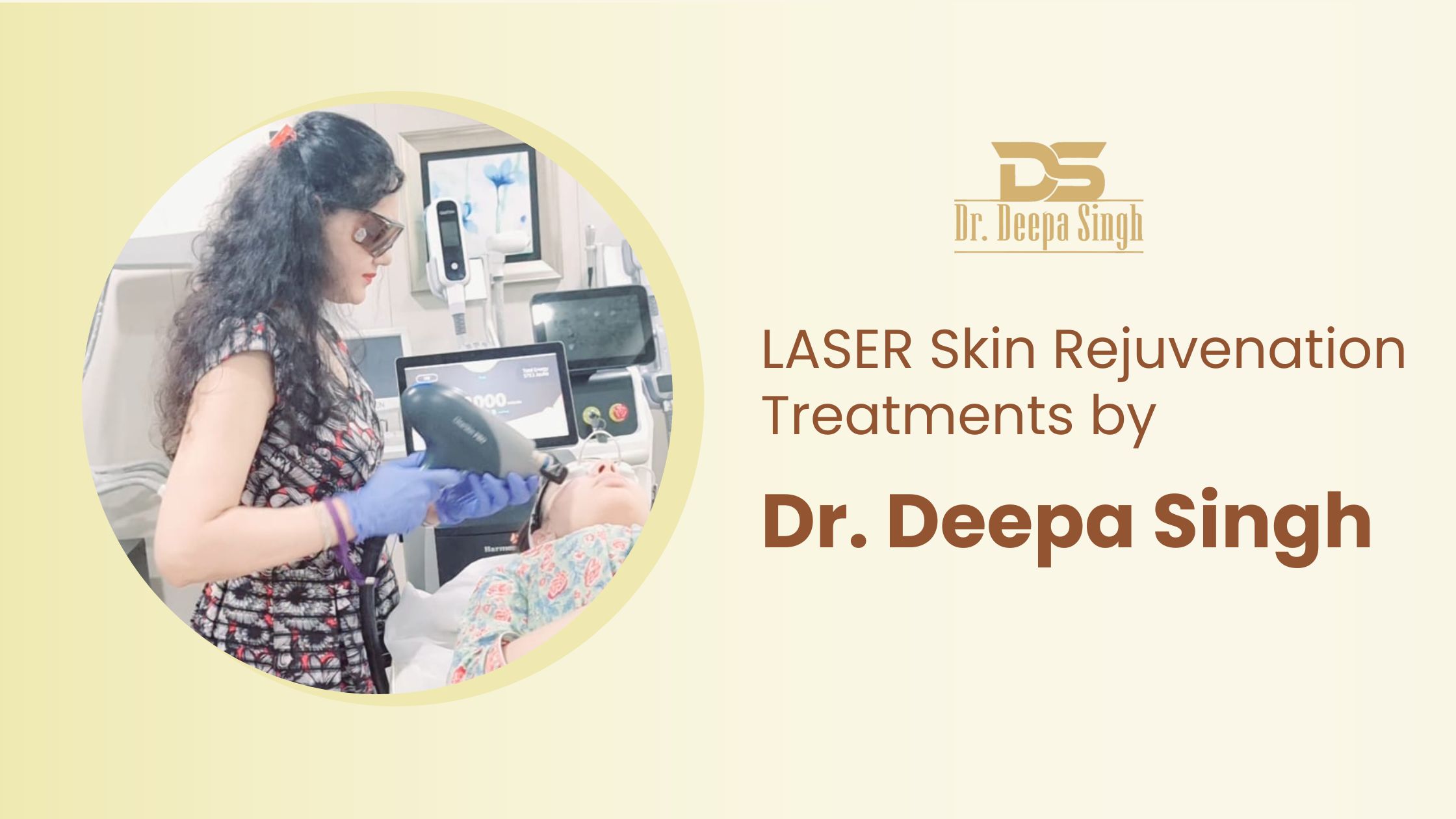 Laser skin rejuvenation treatments performed by Dr. Deepa Singh using advanced medical laser technology